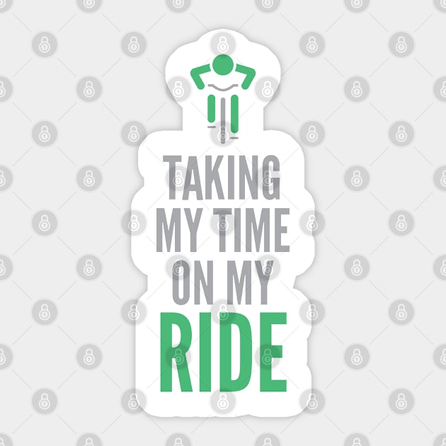 Taking My Time on My Ride Sticker by creativecurly